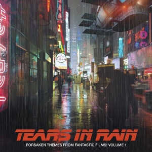 Various - Forsaken Themes From Fantastic Films, Vol.1: Tears In Rain ryhmässä CD @ Bengans Skivbutik AB (4045326)