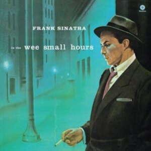 Frank Sinatra - In The Wee Small Hours ryhmässä VINYYLI @ Bengans Skivbutik AB (4046186)