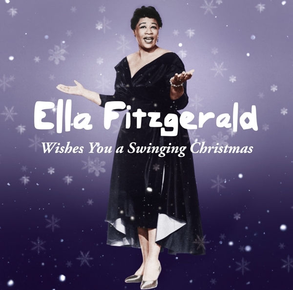 Ella Fitzgerald - Wishes You A Swinging Christmas ryhmässä CD / Jazz/Blues @ Bengans Skivbutik AB (4046262)