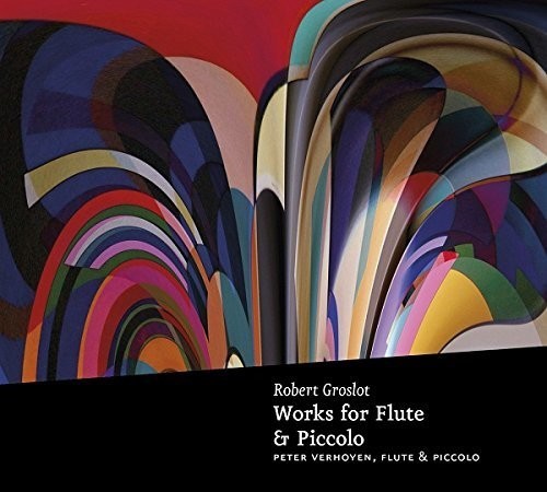 Groslot R. - Works For Flute & Piccolo ryhmässä CD / Övrigt @ Bengans Skivbutik AB (4046740)