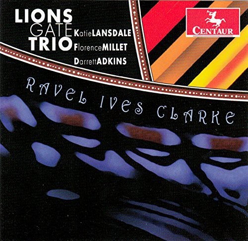 Ravel/Ives/Clarke - Trio In A Minor ryhmässä CD / Klassiskt @ Bengans Skivbutik AB (4046790)
