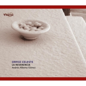 La Reverencia - Bartolome De Selma Y Salaverde:Orfeo Celeste ryhmässä CD @ Bengans Skivbutik AB (4046912)
