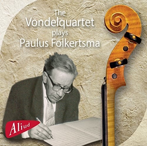 The Vondelquartet - Plays Paulus Folkertsma ryhmässä CD / Klassiskt @ Bengans Skivbutik AB (4047334)