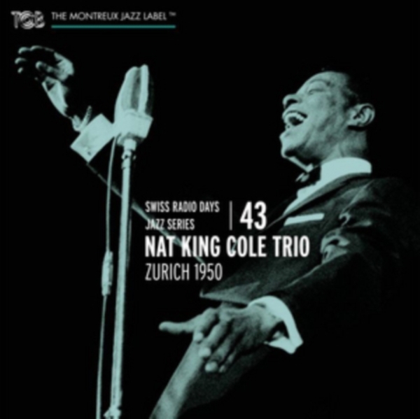 Cole Nat King -Trio- - Swiss Radio Days Vol.43 - Zurich 1950 ryhmässä CD / Myydyimmät @ Bengans Skivbutik AB (4048073)