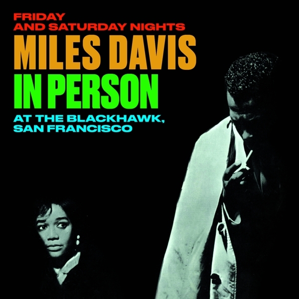 Miles Davis - In Person At The Blackhawk, San Francisco Friday And.. ryhmässä CD / Myydyimmät @ Bengans Skivbutik AB (4048199)