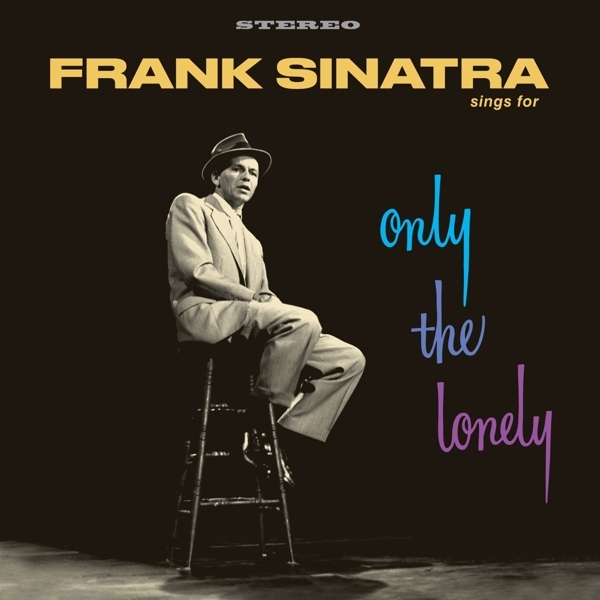 Frank Sinatra - Frank Sinatra Sings For Only The Lonely ryhmässä VINYYLI / Myydyimmät @ Bengans Skivbutik AB (4048266)