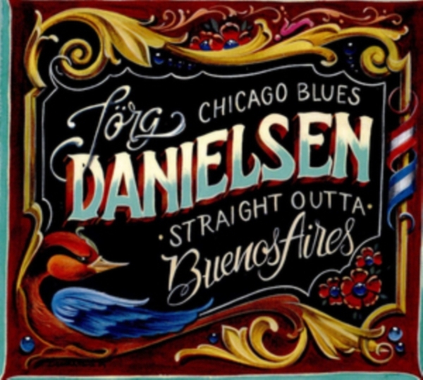 Jörg Danielsen - Blues Straight Outta Buenos Aires ryhmässä CD / Jazz/Blues @ Bengans Skivbutik AB (4048482)