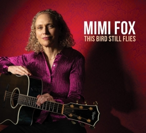 Mimi Fox - This Bird Still Flies ryhmässä CD @ Bengans Skivbutik AB (4048788)