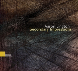 Aaron Lington - Secondary Impressions ryhmässä CD @ Bengans Skivbutik AB (4048789)