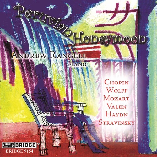 Andrew Rangell - Peruvian Honeymoon ryhmässä CD / Klassiskt @ Bengans Skivbutik AB (4049615)