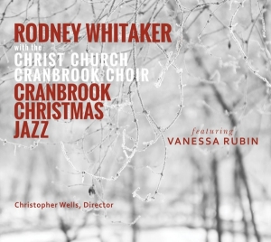 Rodney (Quintet) Whitaker - Cranbrook Christmas Jazz ryhmässä CD @ Bengans Skivbutik AB (4049986)
