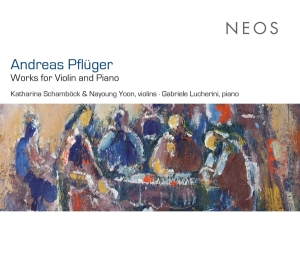 Katharina Schambock - Andreas Pfluger: Works For Violin And Piano ryhmässä CD @ Bengans Skivbutik AB (4050113)
