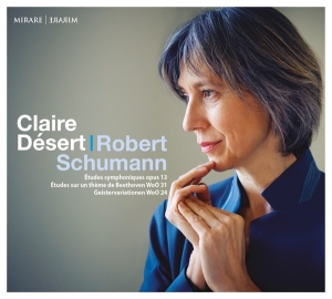 Claire Désert - Schumann: Etudes Symphoniques/Geistervariat./E.A. ryhmässä CD @ Bengans Skivbutik AB (4051528)