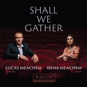 Lucas Meachem - Shall We Gather ryhmässä CD @ Bengans Skivbutik AB (4051533)