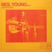 Neil Young - Carnegie Hall 1970 (Vinyl) ryhmässä Minishops / Neil Young @ Bengans Skivbutik AB (4052229)