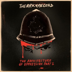 The Brkn Record - Architecture Of Oppression Part 1 ryhmässä CD @ Bengans Skivbutik AB (4053733)