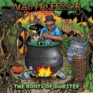 Mad Professor - Roots Of Dubstep ryhmässä CD @ Bengans Skivbutik AB (4053958)