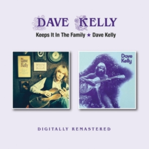 Dave Kelly - Keeps It In The Family / Dave Kelly ryhmässä CD @ Bengans Skivbutik AB (4053966)