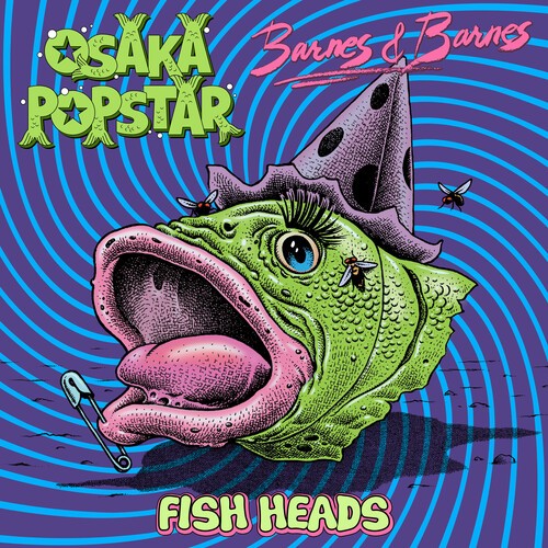 Osaka Popstar & Barnes & Barnes - Fish Heads ryhmässä VINYYLI / Rock @ Bengans Skivbutik AB (4054052)