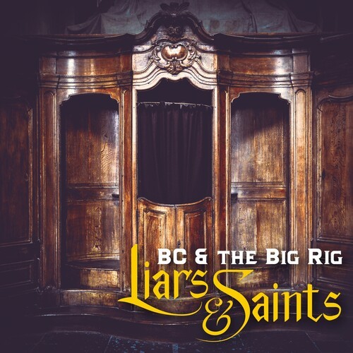 Bc & The Big Rig - Liars & Saints ryhmässä VINYYLI / Rock @ Bengans Skivbutik AB (4054065)