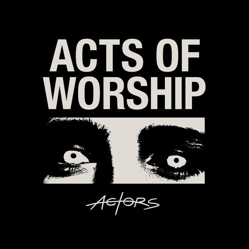 Actors - Acts Of Worship ryhmässä CD / Myydyimmät @ Bengans Skivbutik AB (4054189)