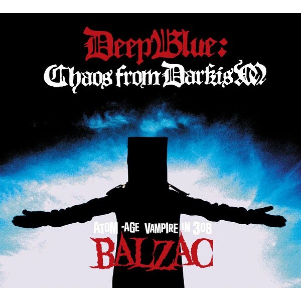 Balzac - Deep Blue: Chaos From Darkism (Cd+D ryhmässä CD / Rock @ Bengans Skivbutik AB (4054259)
