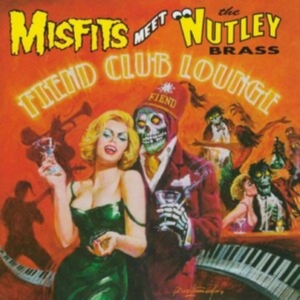Misfits Meet The Nutley Brass - Fiend Club Lounge (Expanded Edition ryhmässä CD @ Bengans Skivbutik AB (4054261)