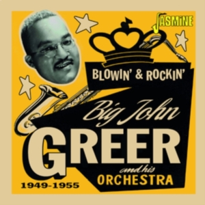 Greer Big John - Blowin? & Rockin? 1949-1955 ryhmässä CD @ Bengans Skivbutik AB (4054321)