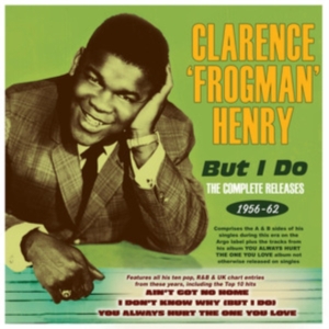 Henry Clarence Frogman - But I Do - The Complete Releases 19 ryhmässä CD @ Bengans Skivbutik AB (4056117)