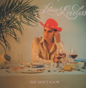 Lizzie Loveless - You Don't Know (Indie Exclusive, Go ryhmässä VINYYLI / Rock @ Bengans Skivbutik AB (4056741)