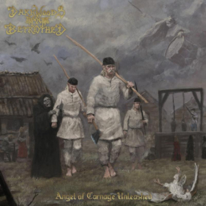 Darkwoods My Betrothed - Angel Of Carnage Unleashed ryhmässä CD @ Bengans Skivbutik AB (4056837)