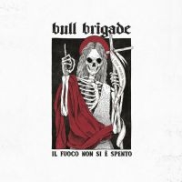Bull Brigade - Il Fuoco Non Si E Spento ryhmässä CD @ Bengans Skivbutik AB (4057136)