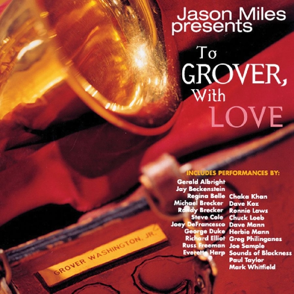 Miles Jason - To Grover, With Love ryhmässä CD @ Bengans Skivbutik AB (4057854)