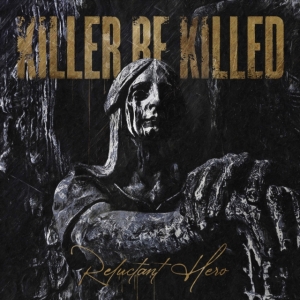 Killer Be Killed - Reluctant Hero (2Lp) ryhmässä VINYYLI @ Bengans Skivbutik AB (4058392)