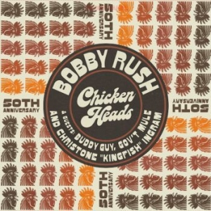 Rush Bobby - Chicken Heads - 50Th Anniversary ryhmässä VINYYLI @ Bengans Skivbutik AB (4060397)