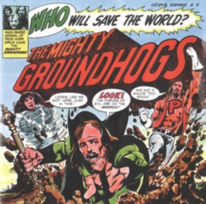 Groundhogs The - Who Will Save The World ryhmässä VINYYLI @ Bengans Skivbutik AB (4060398)