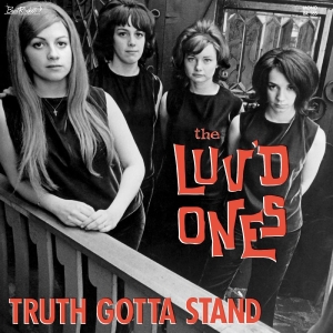 Luv'd Ones The - Truth Gotta Stand ryhmässä CD @ Bengans Skivbutik AB (4060436)