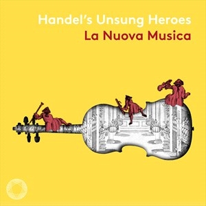 Handel George Frideric - Händel's Unsung Heroes ryhmässä Externt_Lager / Naxoslager @ Bengans Skivbutik AB (4060551)