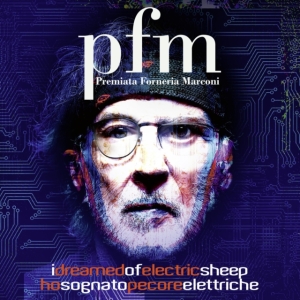 Premiata Forneria Marconi - I Dreamed Of Electric Sheep ryhmässä CD @ Bengans Skivbutik AB (4060734)