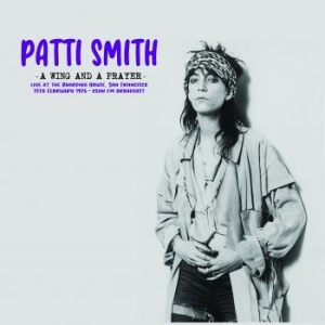 Patti Smith - A Wing And Prayer San Francisco '76 ryhmässä VINYYLI @ Bengans Skivbutik AB (4063220)
