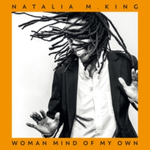 King Natalia M. - Woman Mind Of My Own ryhmässä CD @ Bengans Skivbutik AB (4064247)