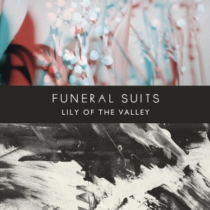 Funeral Suits - Lily Of The Valley ryhmässä VINYYLI @ Bengans Skivbutik AB (4065164)