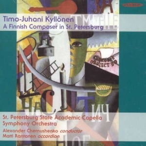 Timo-Juhani Kyllönen - A Finnish Composer In St. Petersbur ryhmässä CD @ Bengans Skivbutik AB (4066470)