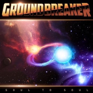 Groundbreaker - Soul To Soul ryhmässä CD @ Bengans Skivbutik AB (4066849)