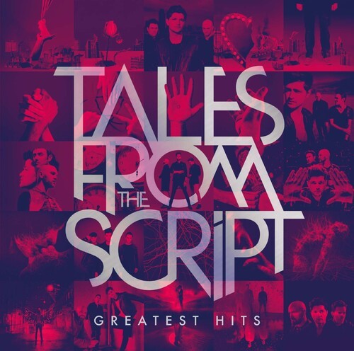 The Script - Tales from The Script: Greatest Hits ryhmässä CD / Rock @ Bengans Skivbutik AB (4067346)