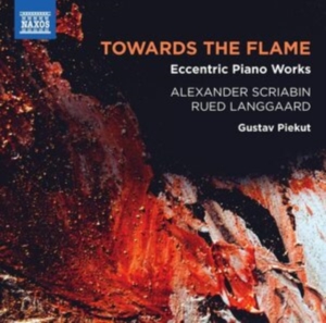 Langgaard Rued Scriabin Alexande - Towards The Flame: Eccentric Piano ryhmässä CD @ Bengans Skivbutik AB (4067533)