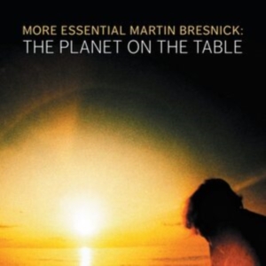 Bresnick Martin - The Planet On The Table ryhmässä CD @ Bengans Skivbutik AB (4069572)