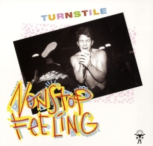 Turnstile - Nonstop Feeling (Vinyl) ryhmässä Minishops / Turnstile @ Bengans Skivbutik AB (4069929)