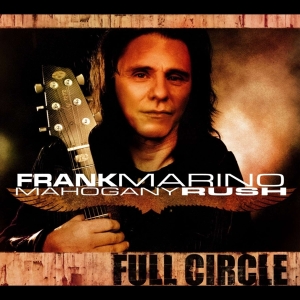 Frank Marino & Mahogany Rush - Full Circle ryhmässä CD @ Bengans Skivbutik AB (4070075)
