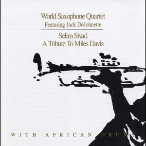 World Saxophone Quartet - Selim Sivad ryhmässä CD @ Bengans Skivbutik AB (4070157)